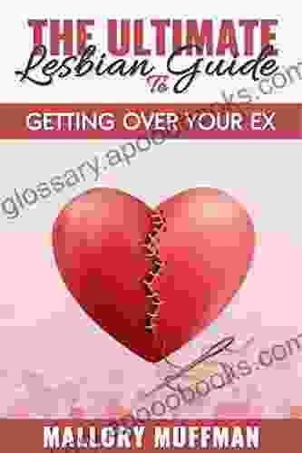 The Ultimate Lesbian Guide To: Getting Over Your Ex