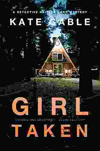 Girl Taken : A Detective Kaitlyn Carr Mystery