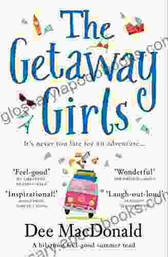 The Getaway Girls: A Hilarious Feel Good Summer Read