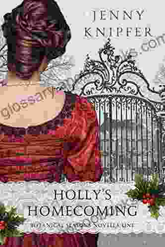 Holly S Homecoming: Botanical Seasons: Novella One