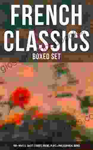 French Classics Boxed Set: 100+ Novels Short Stories Poems Plays Philosophical