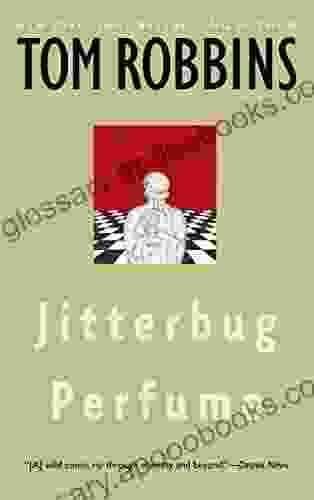 Jitterbug Perfume: A Novel Tom Robbins