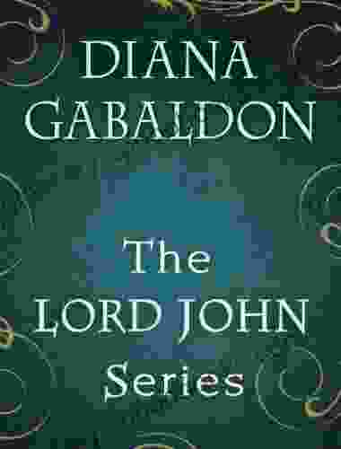 The Lord John 4 Bundle: Lord John and the Private Matter Lord John and the Hand of Devils Lord John and the Brotherhood of the Blade The Scottish Prisoner (Lord John Grey)