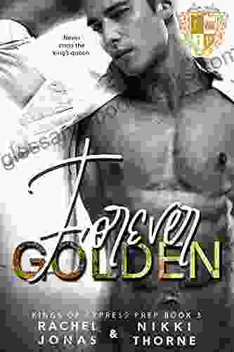 Forever Golden: Dark High School Bully Romance (Kings Of Cypress Pointe 3)