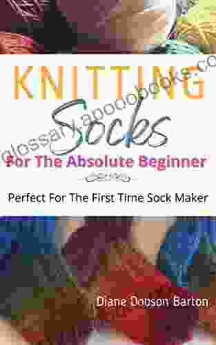 Knitting Socks: For The Absolute Beginner