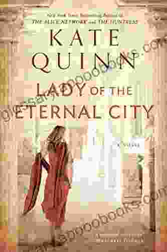 Lady Of The Eternal City (The Empress Of Rome 4)