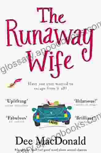 The Runaway Wife: A laugh out loud feel good novel about second chances