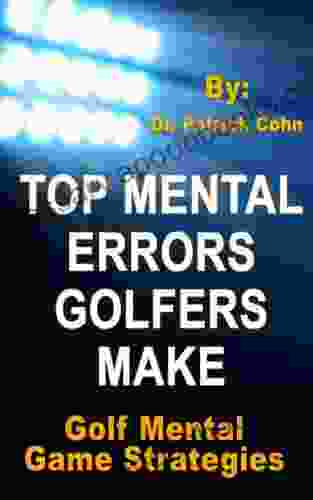 Golf Mental Game: Top Mental Errors Golfers Make