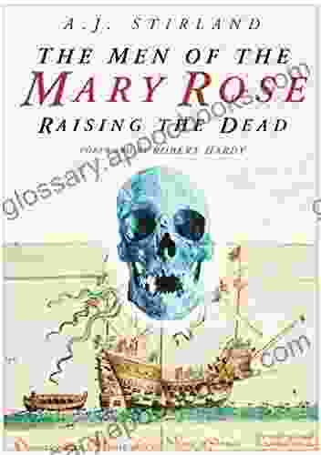 Men of the Mary Rose: Raising the Dead