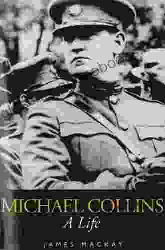 Michael Collins: A Life John Darwin