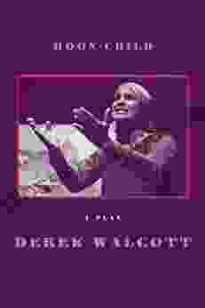 Moon Child: A Play Derek Walcott