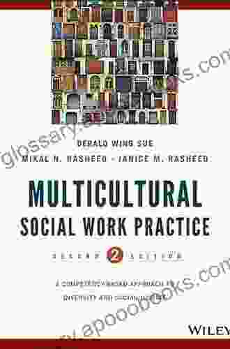 Multicultural Social Work Practice: A Competency Based Approach to Diversity and Social Justice