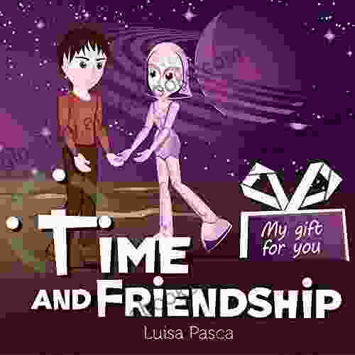 My Gift For You: Time And Friendship