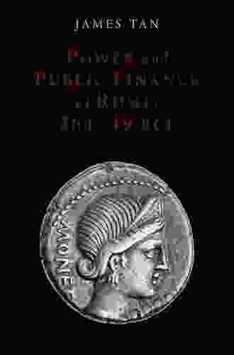 Power and Public Finance at Rome 264 49 BCE (Oxford Studies in Early Empires)