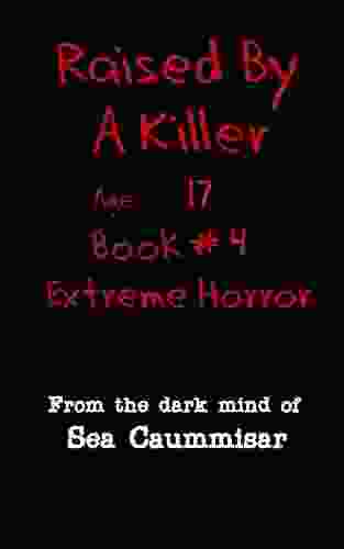 Raised By A Killer: Extreme Horror #4 Age 17