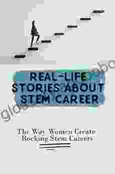 Real Life Stories About Stem Career: The Way Women Create Rocking Stem Careers