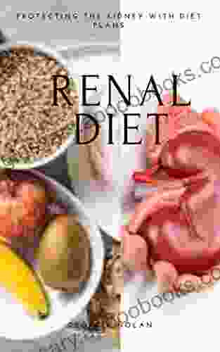 RENAL DIET: PROTECTING THE KIDNEY WITH DIET PLANS