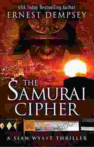 The Samurai Cipher: A Sean Wyatt Archaeological Thriller (Sean Wyatt Adventure 8)