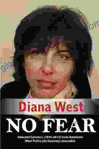 No Fear: Selected Columns (1999 2024) from America s Most Politically Incorrect Journalist