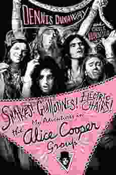 Snakes Guillotines Electric Chairs My Adventures in the Alice Cooper Band