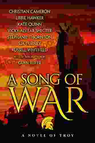 A Song Of War: A Novel Of Troy