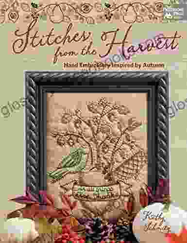 Stitches From The Harvest: Hand Embroidery Inspired By Autumn