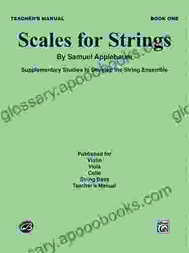 Scales For Strings Teacher S Manual I: Supplementary Studies To Develop The String Ensemble