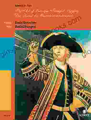 The Art Of Baroque Trumpet Playing: Volume 1: Basic Exercises