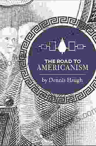 The Road to Americanism: The Constitutional History of the United States