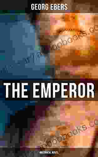 The Emperor (Historical Novel) Rosie Meddon