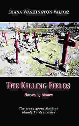 The Killing Fields: Harvest Of Women