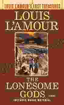 The Lonesome Gods (Louis L Amour s Lost Treasures): A Novel