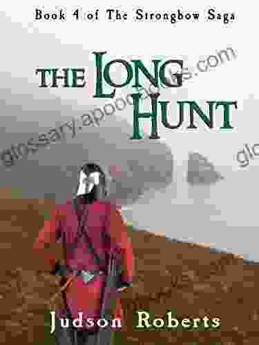 The Long Hunt (The Strongbow Saga 4)