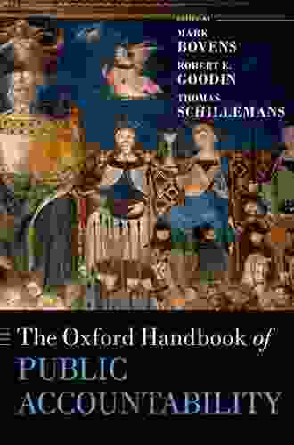 The Oxford Handbook Of Public Accountability (Oxford Handbooks)