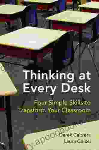 Thinking At Every Desk: Four Simple Skills To Transform Your Classroom (Norton In Education)