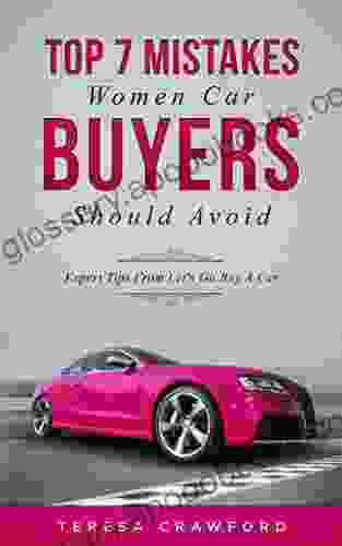 Top 7 Mistakes Women Car Buyers Should Avoid: Expert Tips From Let s Go Buy A Car