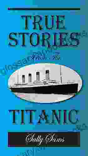 True Stories From The Titanic