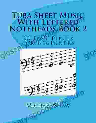 Tuba Sheet Music With Lettered Noteheads 2: 20 Easy Pieces For Beginners