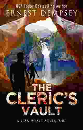 The Cleric s Vault: A Sean Wyatt Archaeological Thriller (The Lost Chambers Trilogy 2)