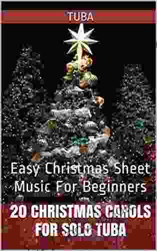 20 Christmas Carols For Solo Tuba 1: Easy Christmas Sheet Music For Beginners