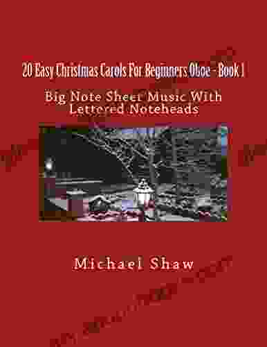 20 Easy Christmas Carols For Beginners Oboe 1: Big Note Sheet Music With Lettered Noteheads