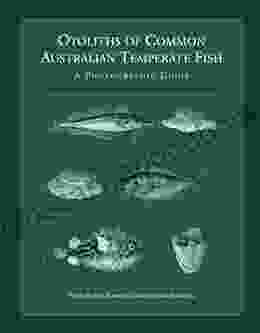 Otoliths of Common Australian Temperate Fish: A Photographic Guide