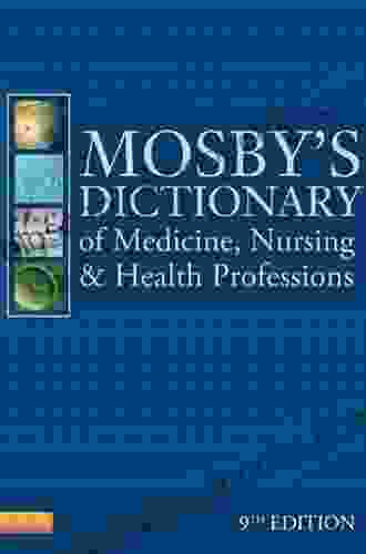 Mosby S Dictionary Of Medicine Nursing Health Professions EBook