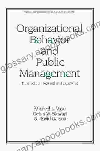 Organizational Behavior and Public Management Revised and Expanded (Public Administration and Public Policy 68)