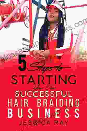 5 Steps To Starting Your Own Successful Hair Braiding Business