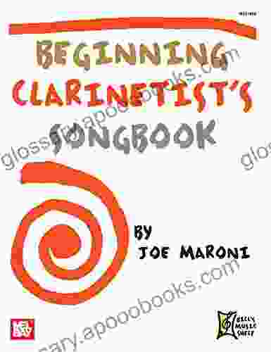 Beginning Clarinetist S Songbook Joe Maroni