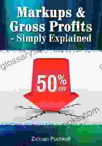 Markups Gross Profits Simply Explained