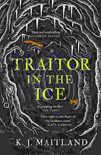 Traitor in the Ice: Treachery has gripped the nation But the King has spies everywhere (Daniel Pursglove)