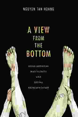 A View From The Bottom: Asian American Masculinity And Sexual Representation (Perverse Modernities)