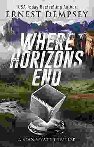 Where Horizons End: A Sean Wyatt Archaeological Thriller (Sean Wyatt Adventure 21)